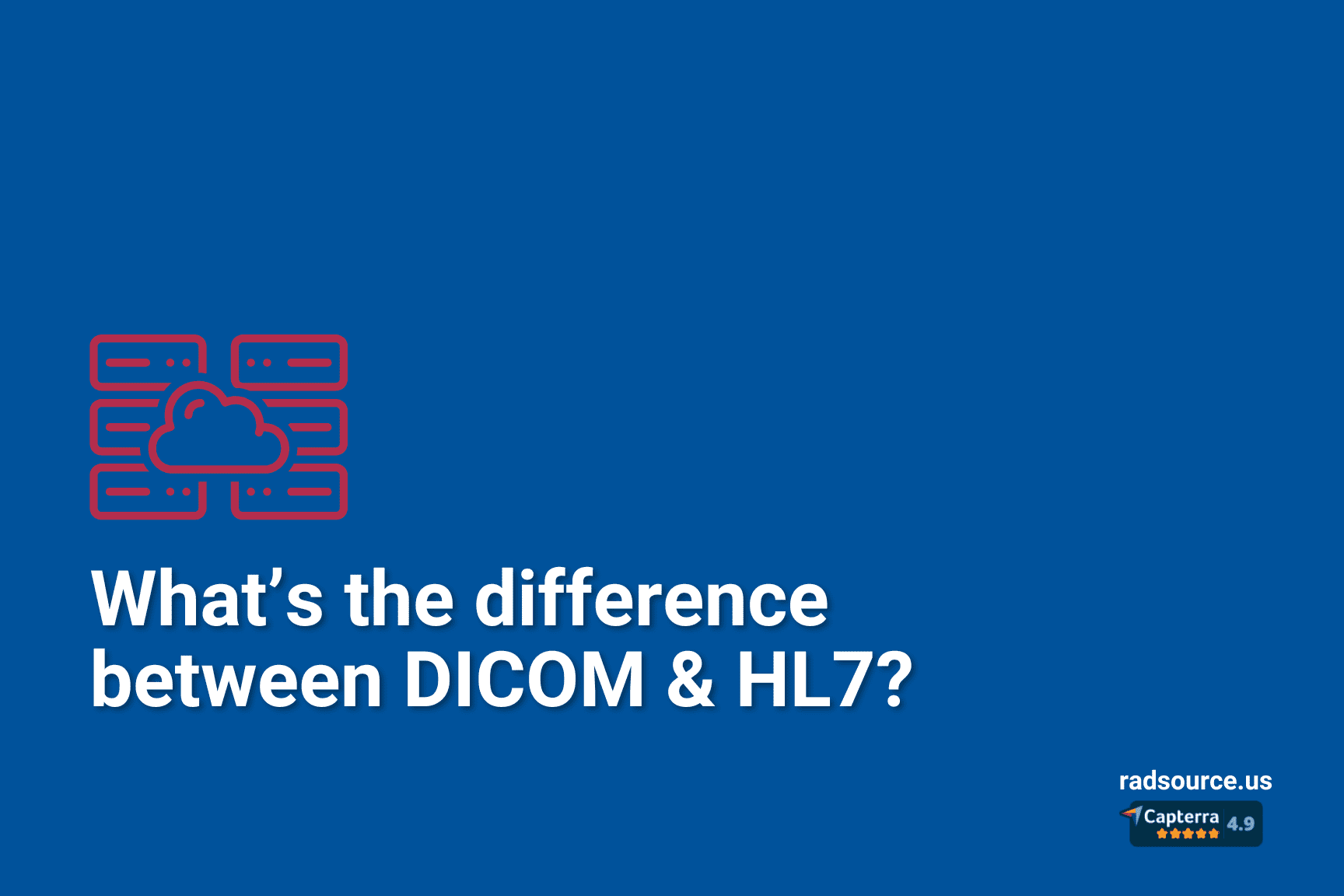 DICOM vs HL7  – Everything You Need To Know